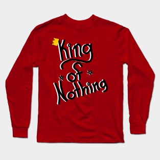 King of Nothing(Black/White) Long Sleeve T-Shirt